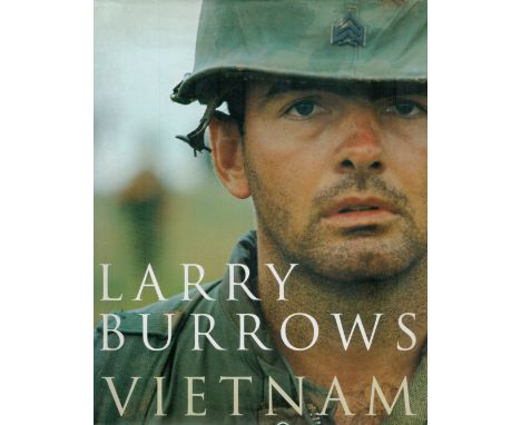 Larry Burrows Vietnam 2002 First Edition Hardback Book published by Jonathan Cape London, good condition. Sold on behalf of M