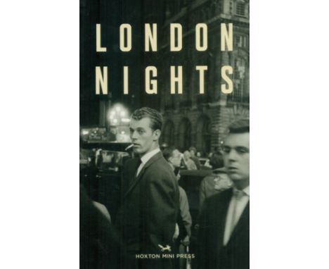 London Nights text by Anna Sparham 2018 First Edition Hardback Book published by Hoxton Mini Press, good condition. Sold on b