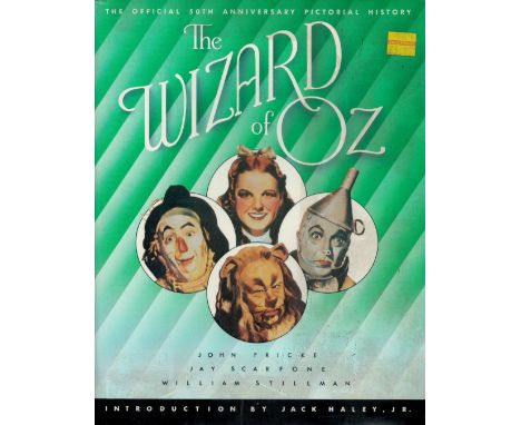 The Wizard of Oz - The Official 50th Anniversary Pictorial History by John Fricke, Jay Scarfone & William Stillman 1989 First