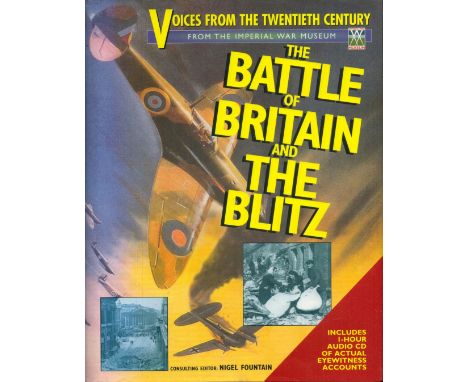 The Battle of Britain and the Blitz - Voices from the Twentieth Century (Includes CD from The Imperial War Museum Sound Archi