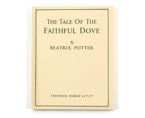 Beatrix Potter (1866-1943), The Tale of The Faithful Dove, first edition, original green cloth, dust jacket, rare first editi