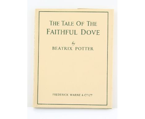 Beatrix Potter (1866-1943), The Tale of The Faithful Dove, first edition, original green cloth, dust jacket, rare first editi