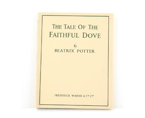 Beatrix Potter (1866-1943), The Tale of The Faithful Dove, first edition, original green cloth, dust jacket, rare first editi