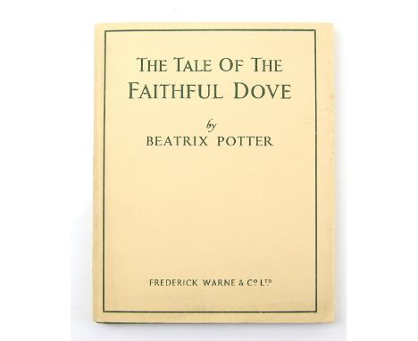 Beatrix Potter (1866-1943), The Tale of The Faithful Dove, first edition, original green cloth, dust jacket, rare first editi