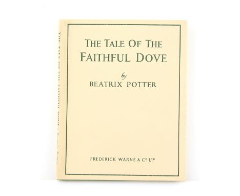 Beatrix Potter (1866-1943), The Tale of The Faithful Dove, first edition, original green cloth, dust jacket, rare first editi