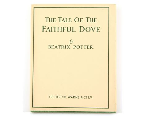 Beatrix Potter (1866-1943), The Tale of The Faithful Dove, first edition, original green cloth, dust jacket, rare first editi