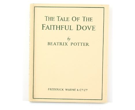 Beatrix Potter (1866-1943), The Tale of The Faithful Dove, first edition, original green cloth, dust jacket, rare first editi