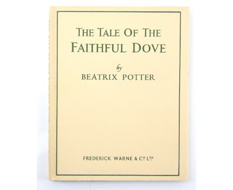 Beatrix Potter (1866-1943), The Tale of The Faithful Dove, first edition, original green cloth, dust jacket, rare first editi