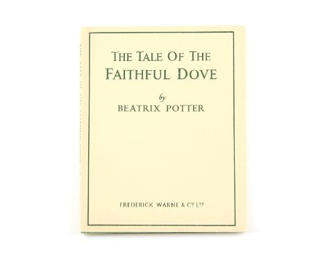 Beatrix Potter (1866-1943), The Tale of The Faithful Dove, first edition, original green cloth, dust jacket, rare first editi