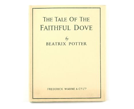 Beatrix Potter (1866-1943), The Tale of The Faithful Dove, first edition, original green cloth, dust jacket, rare first editi