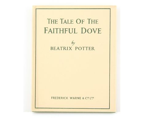 Beatrix Potter (1866-1943), The Tale of The Faithful Dove, first edition, original green cloth, dust jacket, rare first editi