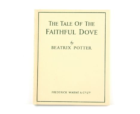 Beatrix Potter (1866-1943), The Tale of The Faithful Dove, first edition, original green cloth, dust jacket, rare first editi