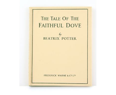 Beatrix Potter (1866-1943), The Tale of The Faithful Dove, first edition, original green cloth, dust jacket, rare first editi