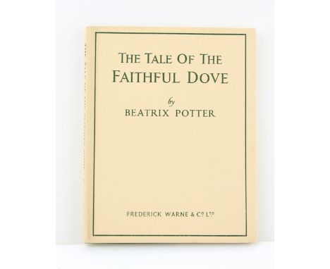 Beatrix Potter (1866-1943), The Tale of The Faithful Dove, first edition, original green cloth, dust jacket, rare first editi