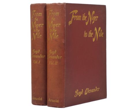 Alexander, Boyd. From the Niger to the Nile, 2 volumes, first edition, portrait frontispieces, tissue guards, 3 folding maps,