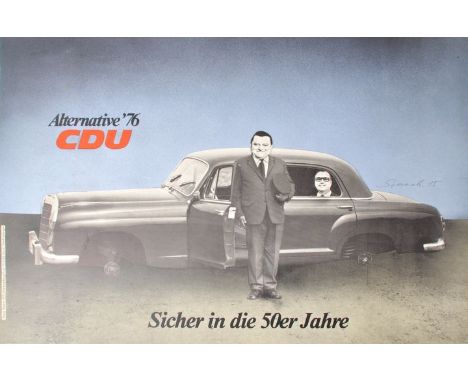 Staeck, Klaus. Geb. 1938 Pulsnitz, lebt in Heidelberg 4 politische Plakate: a) ''Alternative '76 CDU/ Sicher in die 50er Jahr