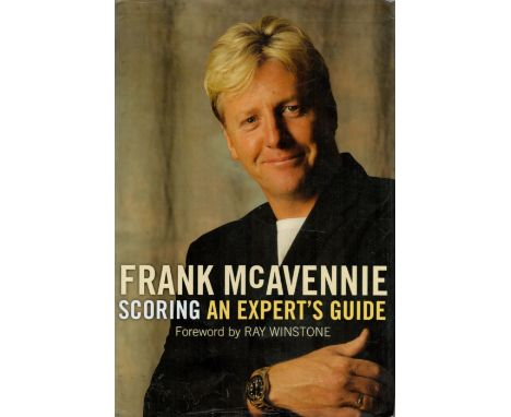 Football Frank McAvennie signed hardback book titled Scoring an Experts Guide signature on the inside title page. Good condit