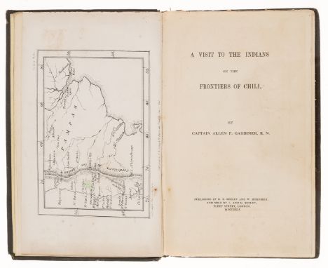 South America.- Gardiner (Capt. Allen F.) A Visit to the Indians on the Frontiers of Chili, first edition, half-title, map fr