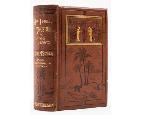 Africa.- Stanley (Henry Morton) How I Found Livingstone, first edition, mounted albumen frontispiece, 5 maps only (of 6), 3 f