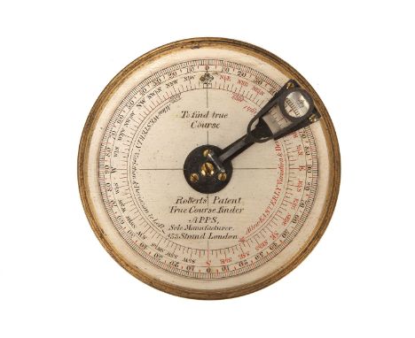 Marine - Roberts True Course Finder, C.1876, English, signed 'Robert's patented true course finder APPS Sole Manufacturer 433