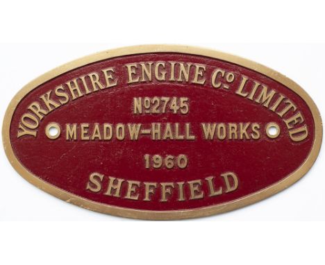 Worksplate YORKSHIRE ENGINE CO LIMITED MEADOW-HALL WORKS SHEFFIELD No 2745 1960 ex 0-4-0 220hp diesel electric locomotive. Su