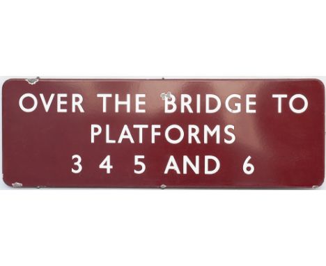 BR(M) FF enamel railway sign OVER THE BRIDGE TO PLATFORMS 3 4 5 AND 6. In very good condition with minor face chipping and co