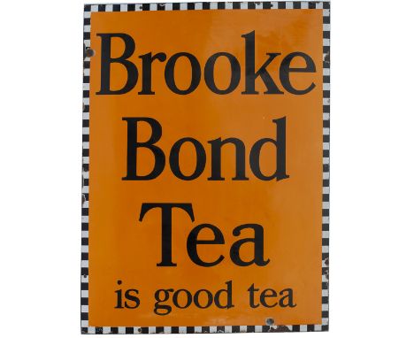 Advertising enamel sign BROOKE BOND TEA IS GOOD TEA. In very good condition with minor edge chipping, measures 40in x 30in.