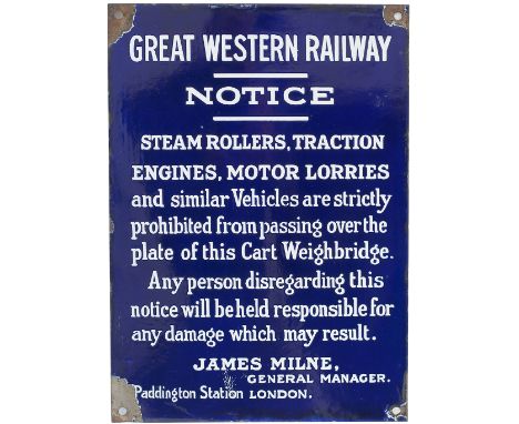 GWR enamel sign NOTICE STEAM ROLLERS TRACTION ENGINES MOTOR LORRIES etc signed James Milne General Manager Paddington Station