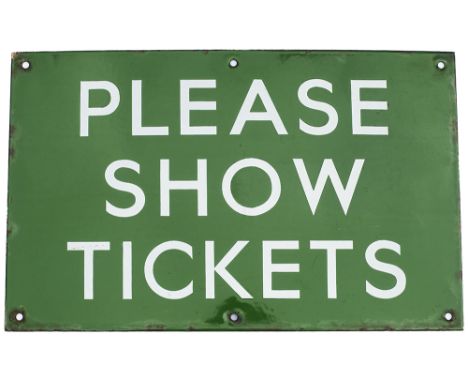 BR(S) enamel railway sign PLEASE SHOW TICKETS. In excellent condition with a couple of small. Measures 16in x 10in.