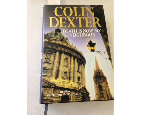 A hardback First Edition of 'Death Is Now My Neighbour' by Colin Dexter (an Inspector Morse novel).