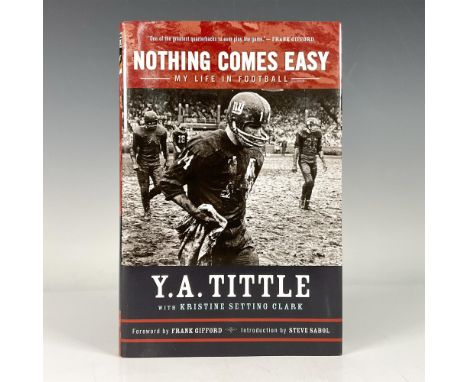 Nothing Comes Easy: My Life in Football, a hardcover autobiography book with original dustjacket and 236 pages. Autographed b