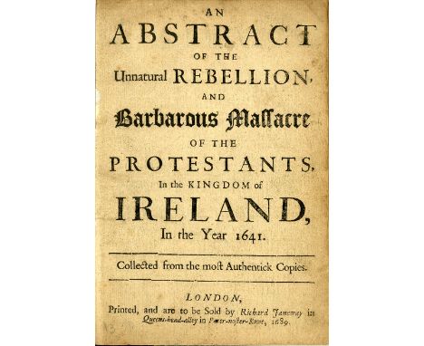 1641 Rebellion: An Abstract of the Unnatural Rebellion and Barbarous Massacre of the Protestants in the Kingdom of Ireland, i