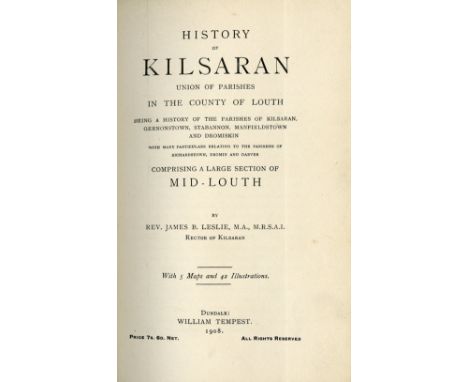 Some Presentation CopiesLeslie (Rev. J.B.) Armagh Clergy and Parishes, roy 8vo Dundalk 1911. First, fold. map & plts.; also B