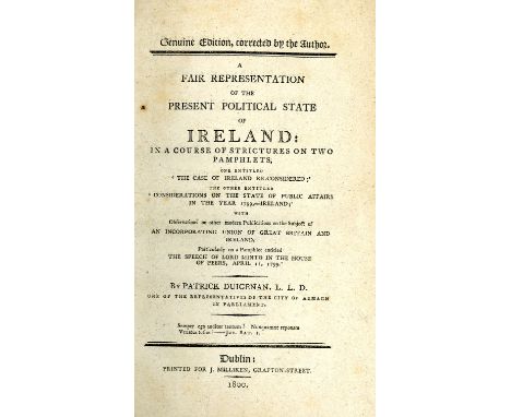 Duigenan (Patrick) A Fair Representation of the Present Political State of Ireland, 8vo D. 1800. First Edn., 253pp cont. hf. 