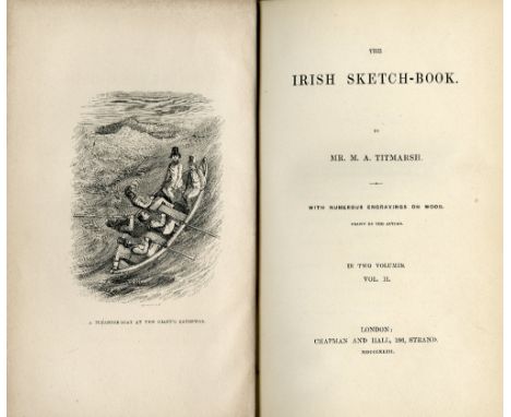 Exceptionally Fine Copy[Thackeray (W. Makepiece)] The Irish Sketch-Book, 2 vols. sm. 8vo L. 1843. First Edn., 2 hf. titles, 2