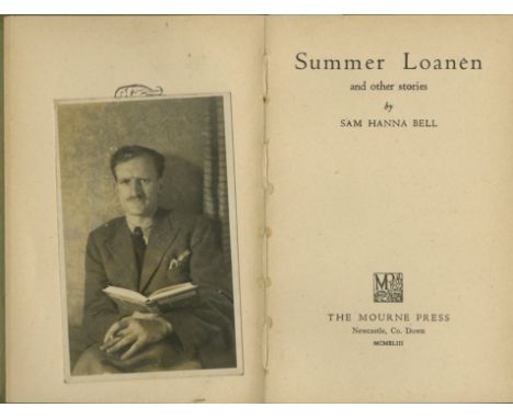 Bell (Sam Hanna) Summer Loanen and other Stories, Newcastle (Mourne Press) 1943. First Edn., port. frontis with Signed Christ