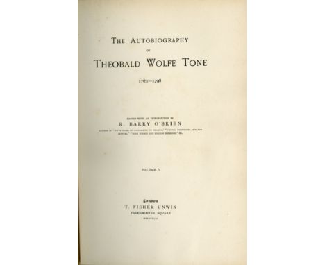 1798: O'Brien (R. Barry)ed. The Autobiography of Theobald Wolfe Tone, 2 vols. imp. 8vo L. 1893. First Edn., 2 frontis &amp; 5