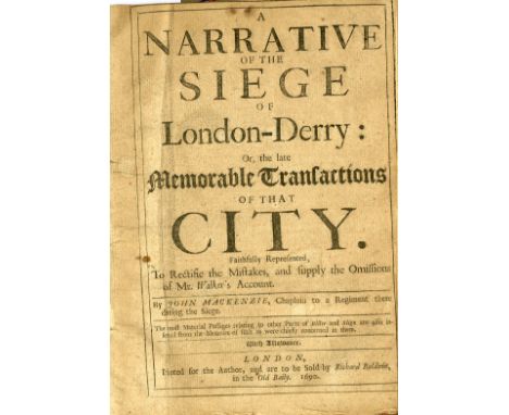 Mackenzie (John) A Narrative of the Siege of London-derry: or, the late Memorable transactions of that City.... to rectify th