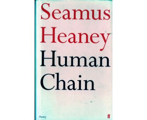 Signed First EditionHeaney (Seamus) Human Chain, 8vo L. 2010. First Edn., Signed with presentation inscription. ' for John O'