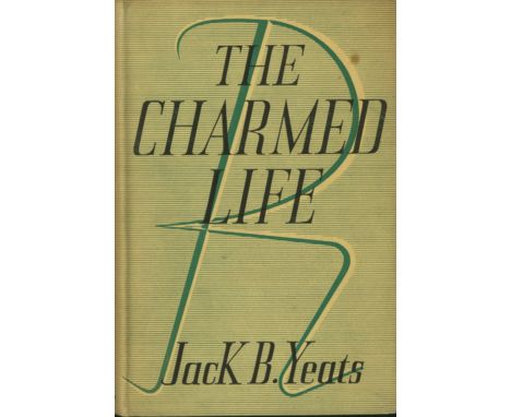Yeats (Jack B.) The Charmed Life, 8vo L. (G. Routledge & Sons) 1938. First Edn., orig. green cloth & decor. d.w.; also The Ca