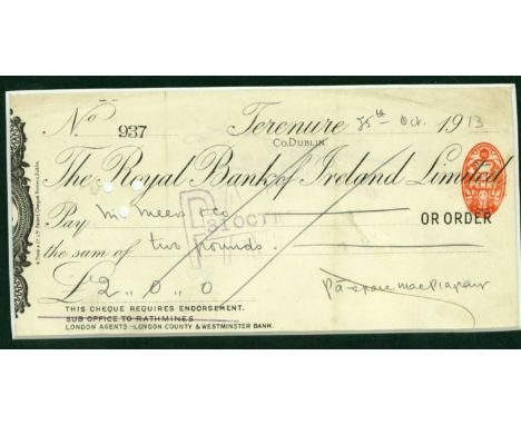 Signed by the Leader of the Easter Rebellion Pearse (Patrick H.) An original printed cheque for the Royal Bank of Ireland, Lt