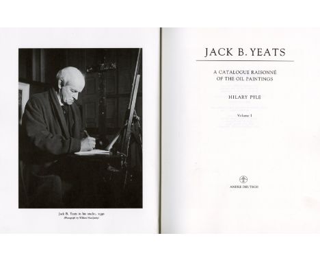 [Yeats (Jack B.)] Pyle (Hilary) Jack B. Yeats - A Catalogue Raisonne of the Oil Paintings, 3 vols. lg. 4to L. 1992. First Edn