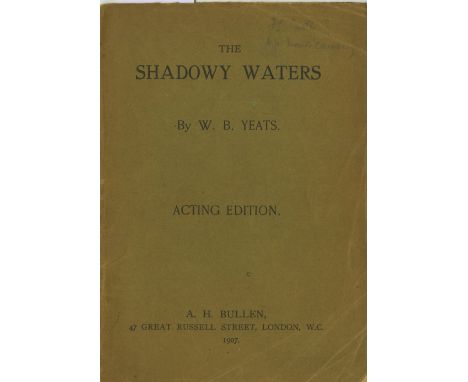 Yeats (W.B.) The Shadowy Waters, Acting Edition, 8vo L. 1907. First Theatre Edn., with pencil annotations & rough sketches th