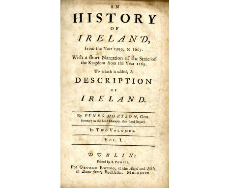 Maryson (Fynes) A History of Ireland, from the Year 1599 to 1603... To which is added A Description of Ireland. 2 vols. 8vo D