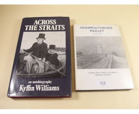 Across the Straits by Kyffin Williams - published by Duckworth 1972 first - together with Monmouthshire Medley vol 3 by Regin