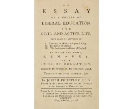 Priestley (Joseph). An Essay on a Course of Liberal Education for Civil and Active Life..., to which are added, Remarks on a 