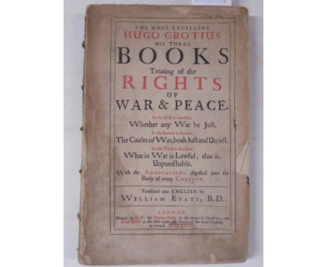 Grotius (Hugo). His Three Books treating of the Rights of War &amp; Peace ... translated into English by William Evats, 1st e