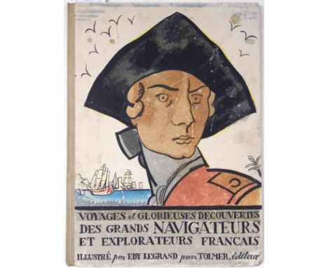 Legrand (Edy, illustrator). Voyages &amp; Glorieuses Decouvertes des Grands Navigateurs &amp; Explorateurs Francais, 1st edit