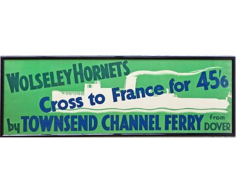 1930s POSTER 'Wolseley Hornets cross to France for 45/6 by Townsend Channel Ferry from Dover'. Townsend Ferries were the firs
