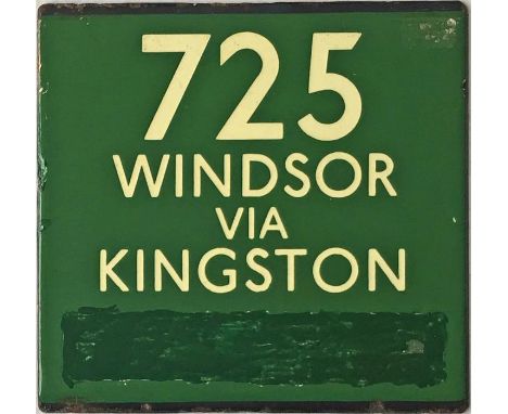 London Transport coach stop enamel E-PLATE for Green Line route 725 destinated Windsor via Kingston. The additional words 'Fa